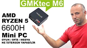 GMKTEC’den AMD Fiyat-Performans Seçimi M6 İncelemesi